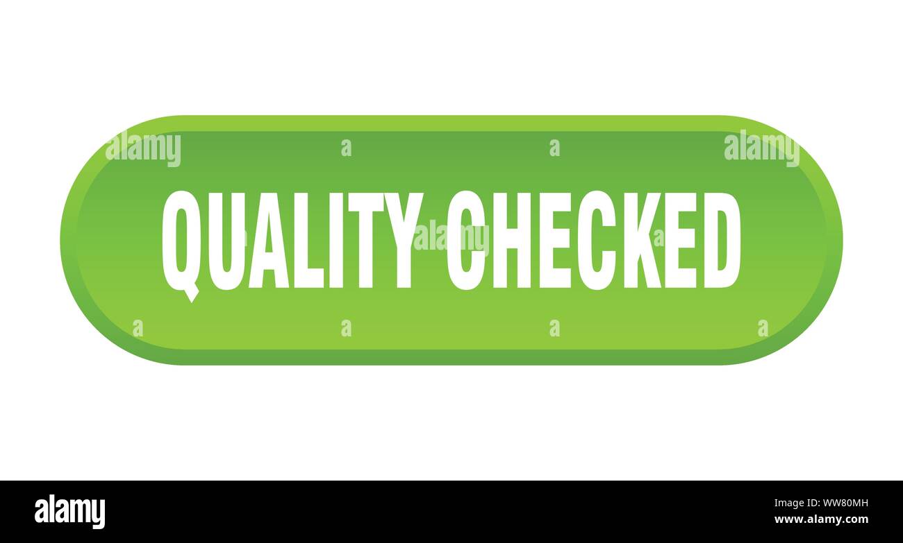 quality checked button. quality checked rounded green sign. quality ...