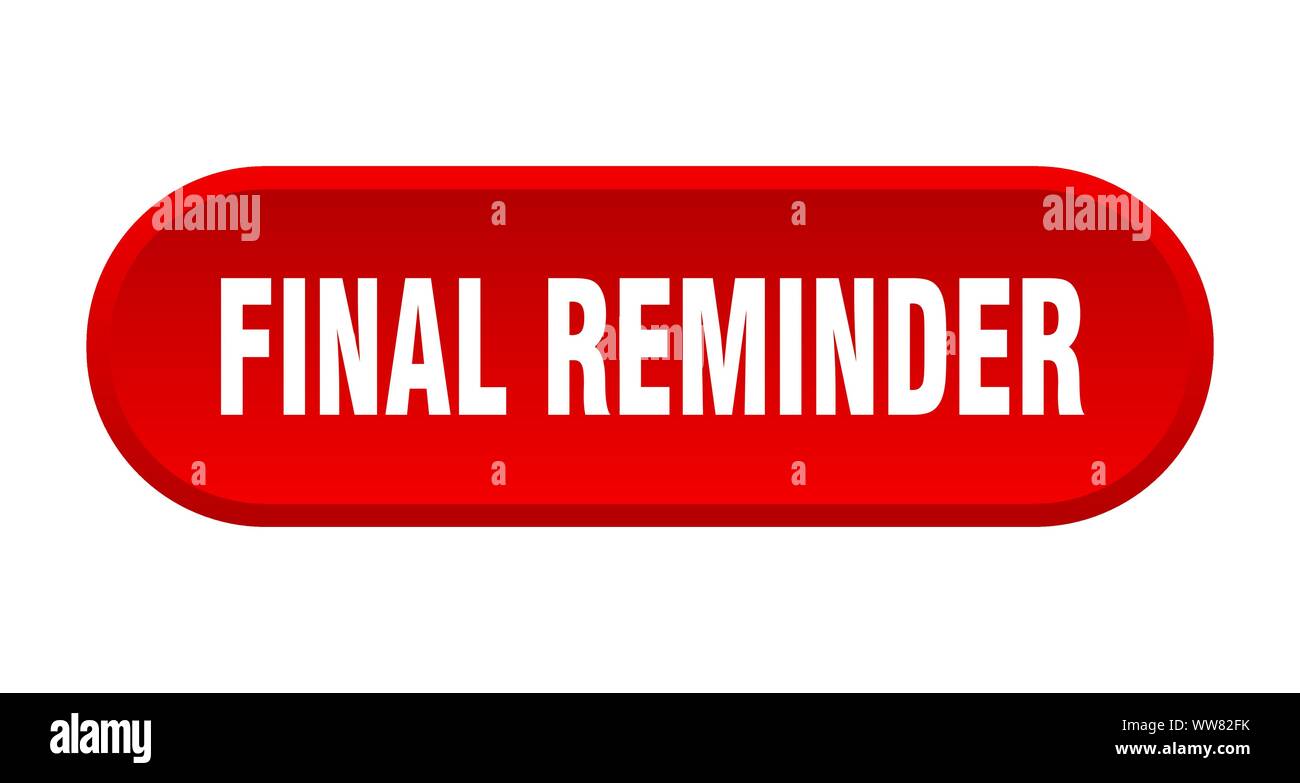 final reminder button. final reminder rounded red sign. final reminder