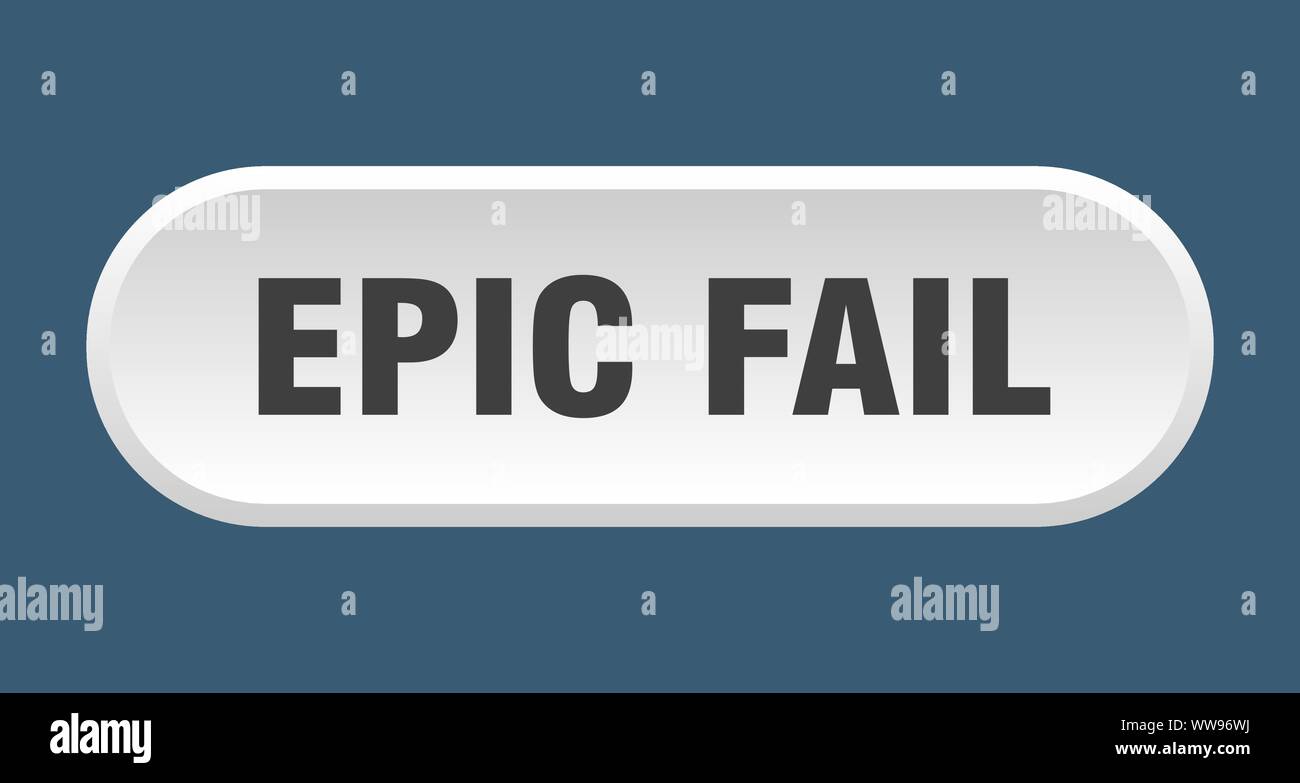 epic fail button. epic fail rounded white sign. epic fail Stock Vector