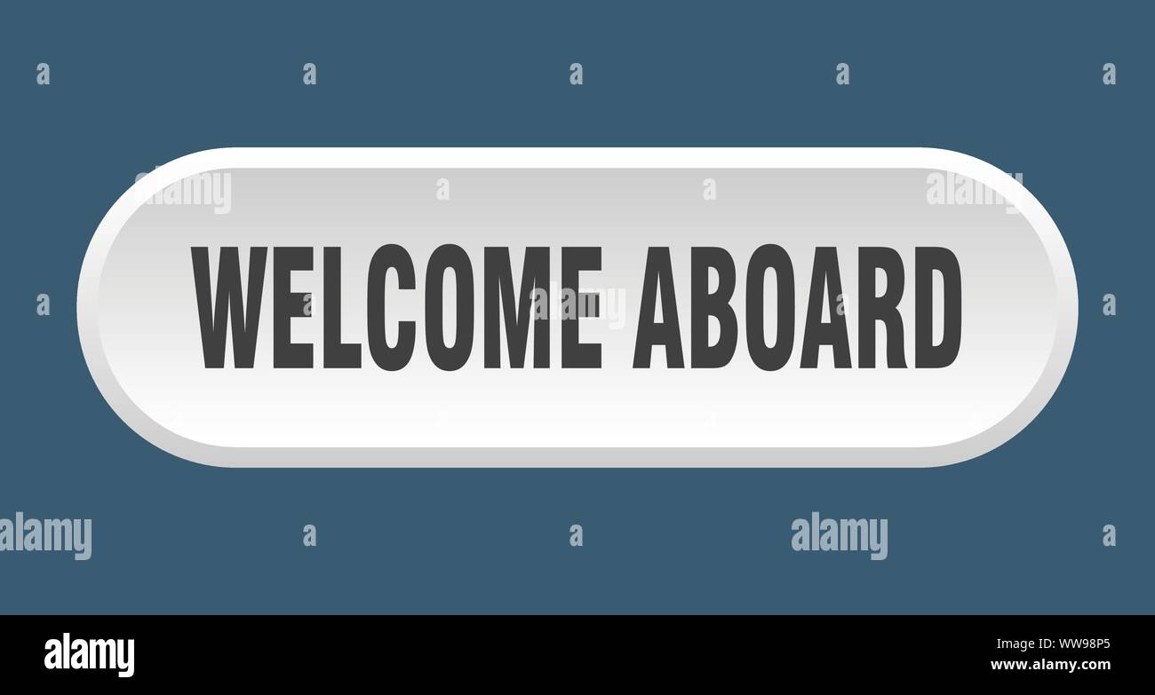 welcome aboard button. welcome aboard rounded white sign. welcome ...