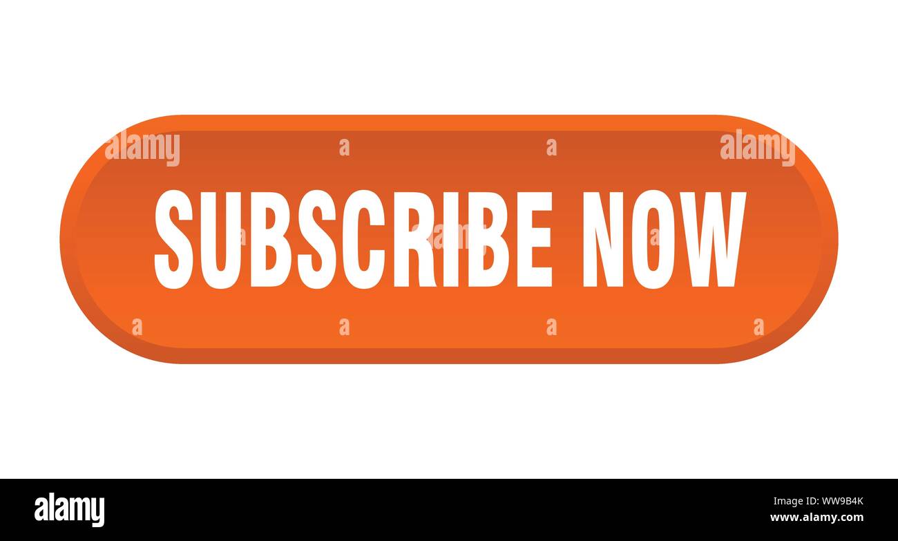 subscribe now button. subscribe now rounded orange sign. subscribe now ...