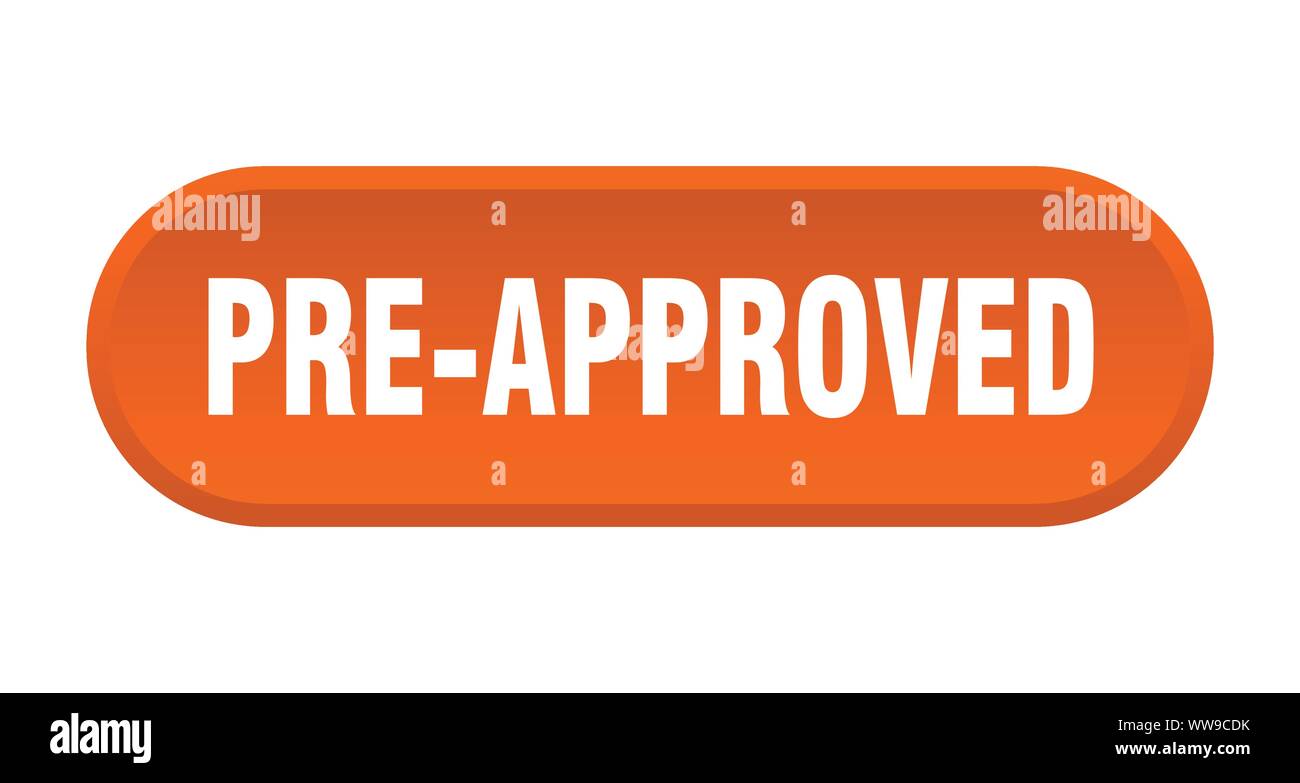 pre-approved button. pre-approved rounded orange sign. pre-approved Stock Vector