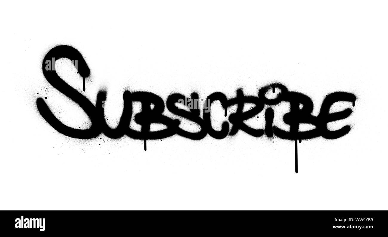 graffiti subscribe word sprayed in black over white Stock Vector Image ...