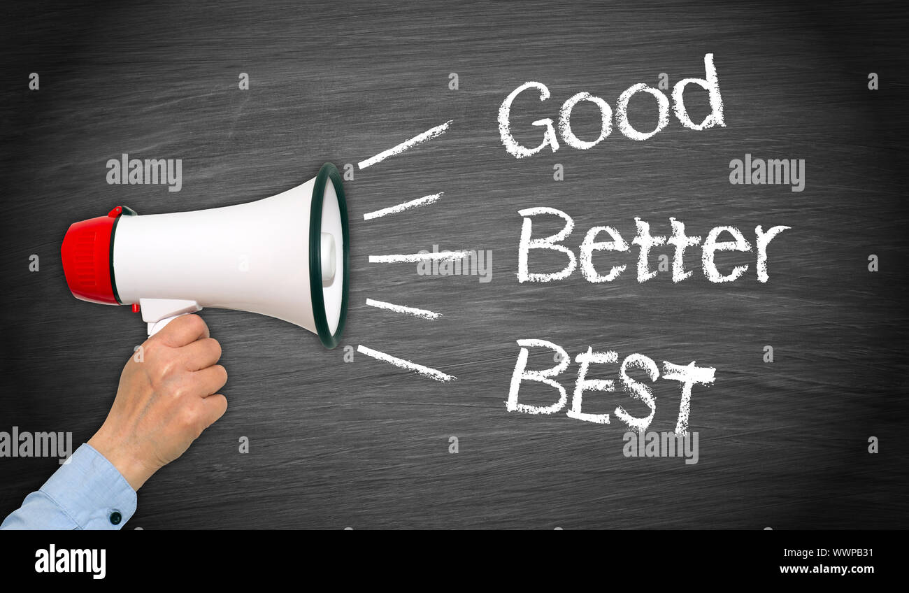 Good, Better, Best Stock Photo - Alamy