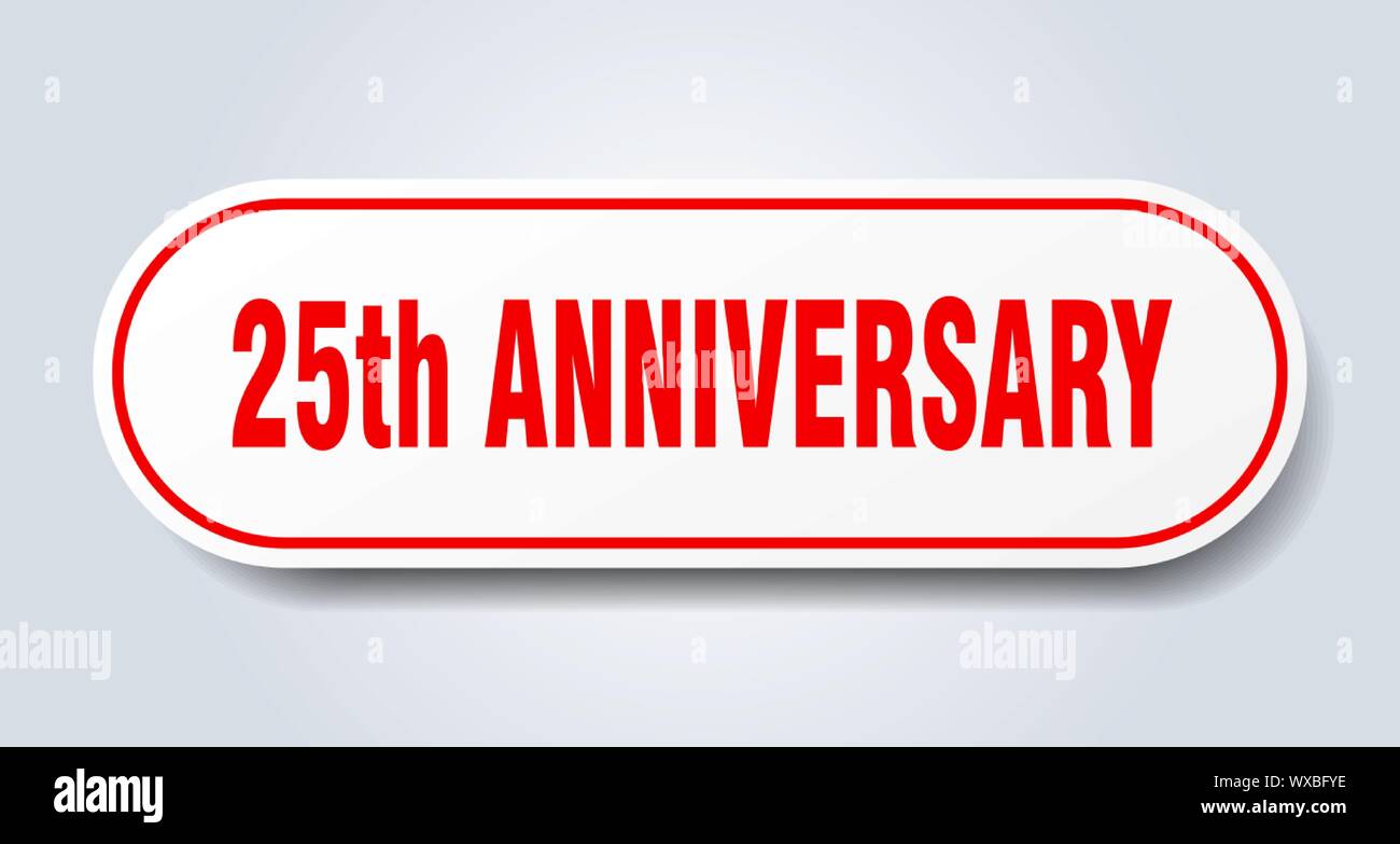 25th anniversary sign. 25th anniversary rounded red sticker. 25th ...