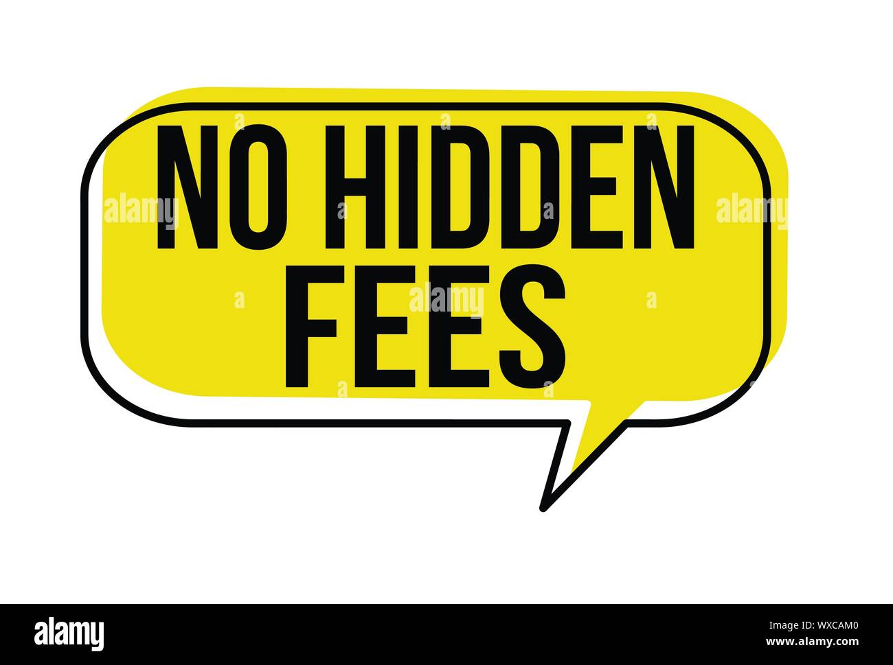 No hidden fees speech bubble on white background, vector illustration Stock Vector