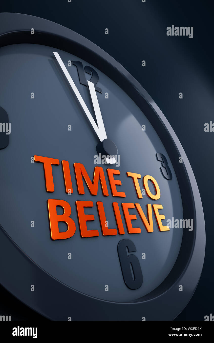 clock with text time to believe Stock Photo Alamy