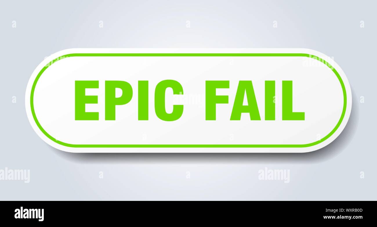 epic fail sign. epic fail rounded green sticker. epic fail Stock Vector