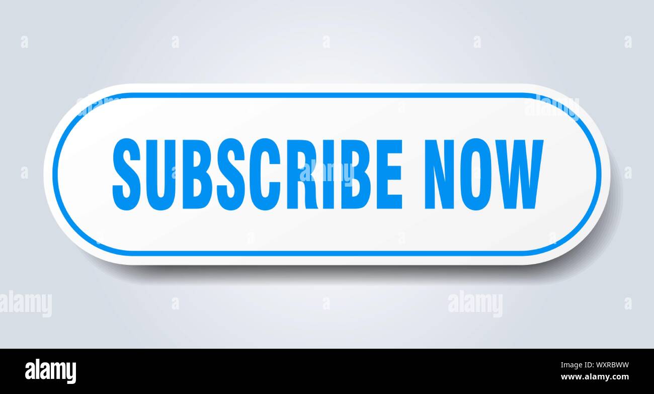subscribe now sign. subscribe now rounded blue sticker. subscribe now ...