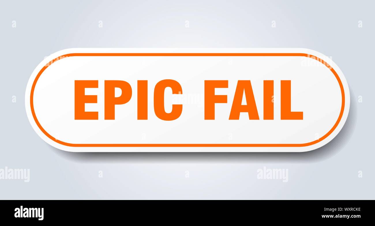 epic fail sign. epic fail rounded orange sticker. epic fail Stock Vector