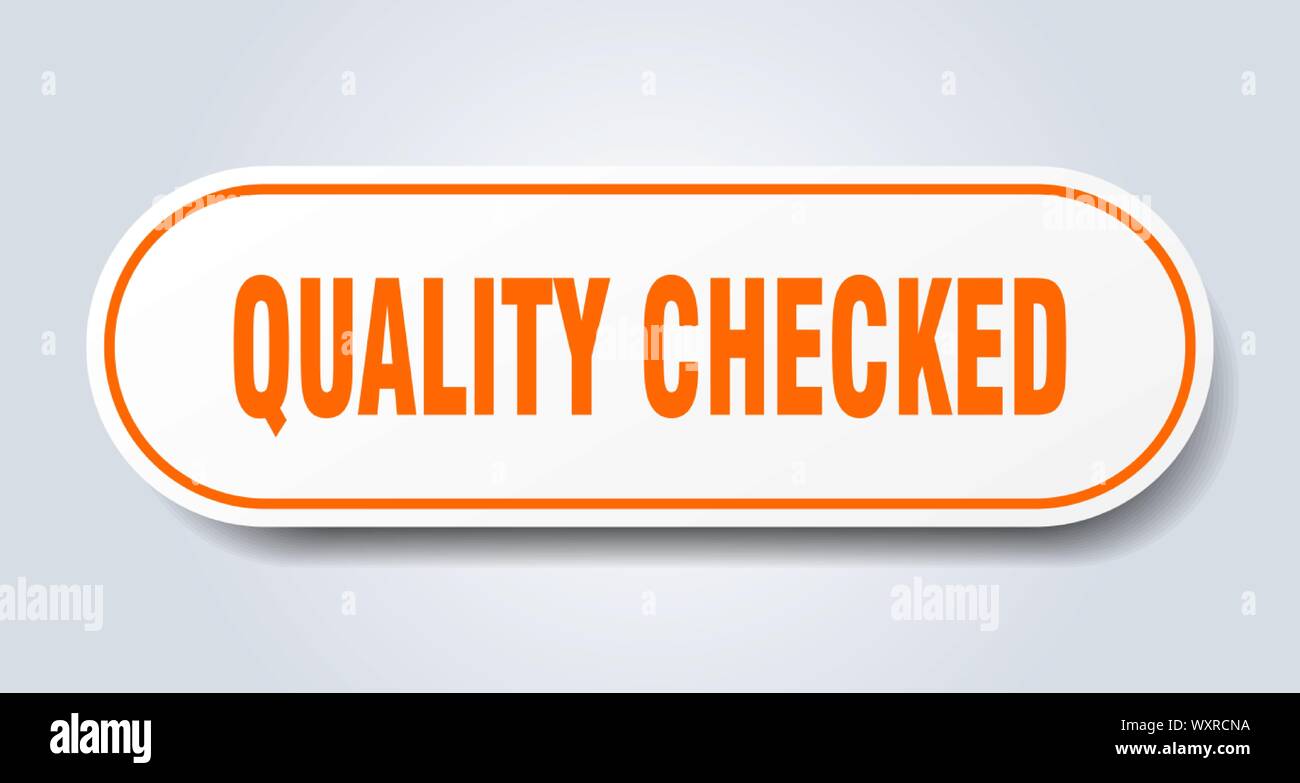 quality checked sign. quality checked rounded orange sticker. quality ...