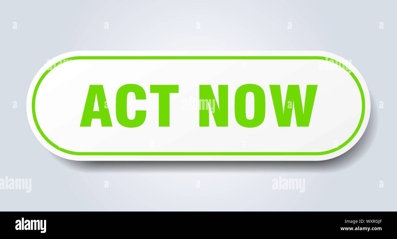 act now sign. act now rounded green sticker. act now Stock Vector Image ...