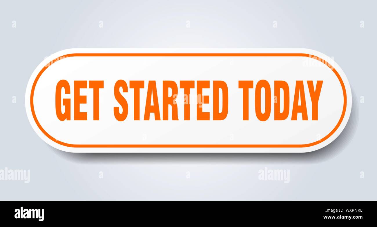 get started today sign. get started today rounded orange sticker. get started today Stock Vector