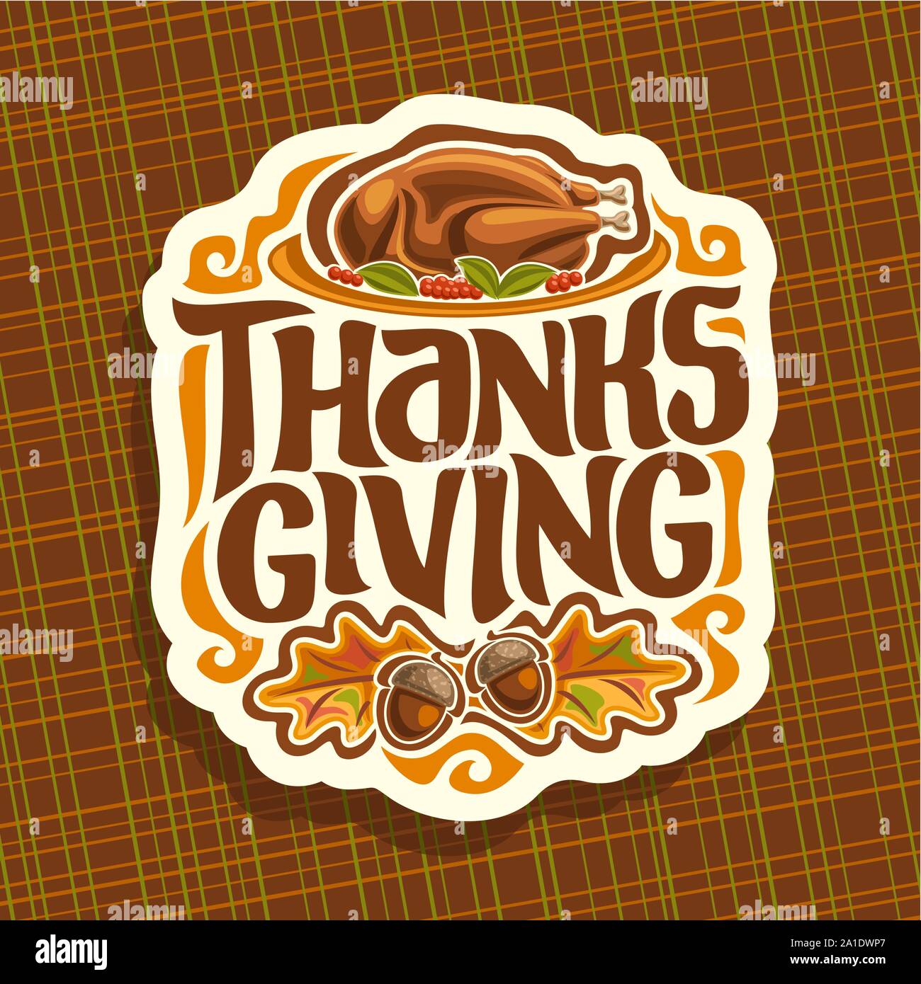 Vektor logo für Thanksgiving Tag, fallen Gruß Tag für Thanksgiving mit traditionellen gebackene Türkei, eiche Blätter und Eicheln, handschriftliche Stock Vektor