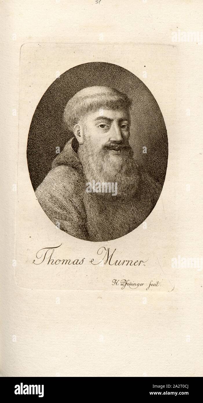 Thomas Murner, Portrait von Thomas Murner, Signiert: H. Pfenninger fecit, Taf. 31, S. 226, Pfenninger, Heinrich (FEC), Leonhard Meister; Heinrich Pfenninger; J. C Fäsi: Helvetiens berühmte Männer in Bildnissen. Bd. 1, Bl. 1. Zürich: im Verlag Heinrich Pfenninger Mahler, 1799 Stockfoto