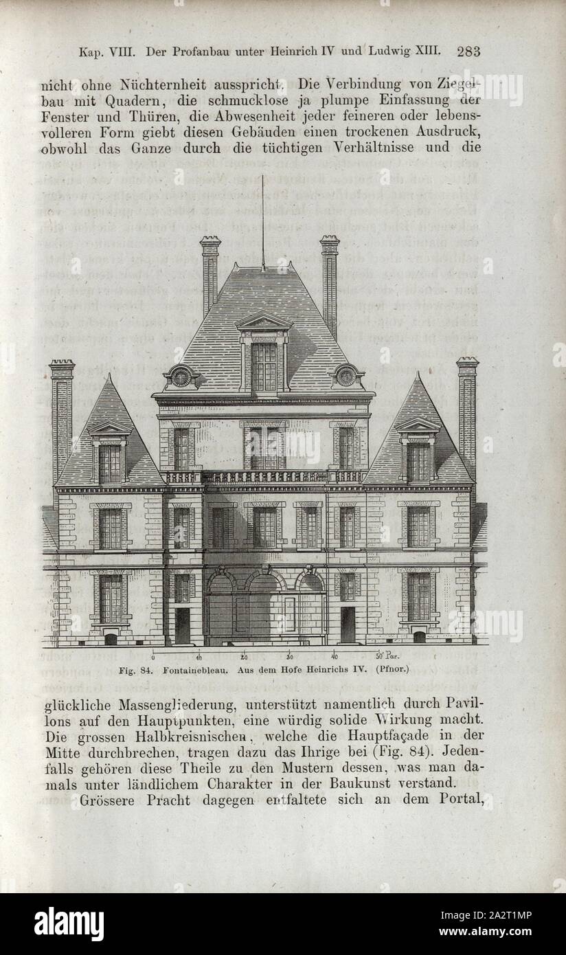 Fontainebleau. Der Hof von Heinrich IV., Ansicht Fassade Fontainebleau, unterzeichnet: Pfnor, Abb. 84, S. 283, Pfnor, Rodolphe, 1867, Jacob Burckhardt; Wilhelm Lübke: der neueren Baukunst. Stuttgart: Verlag von Ebner & Seubert, 1867 Stockfoto