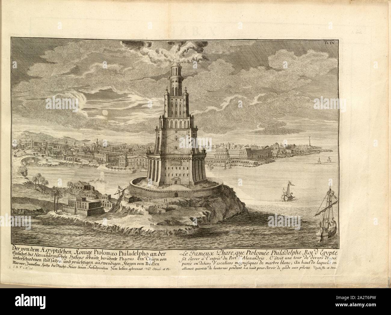 Die berühmten Pharos, vom ägyptischen König Ptolomeo Philadelphia am Eingang des alexandrinischen Hafen erbaut, ist ein ..., Illustration des siebten Wunder der Welt, der pharos von Alexandria, aus dem 18. Jahrhundert, Signiert: I. B. F. v. Chr., E. del, TA., IX, S. 53, Fischer von Erlach, Johann Bernhard (Del.), Johann Bernhard Fischer von Erlach: Entwurff einer historischen Architectur, siehe Abb. unterschiedener berühmten Töpfermarkt, des Alterthums, und fremder Völcker, umb aus den Geschichtbüchern, Gedächtnüsz-Müntzen, Ruinen, und eingeholten wahrhafften Abriszen, vor Augen zu stellen Stockfoto