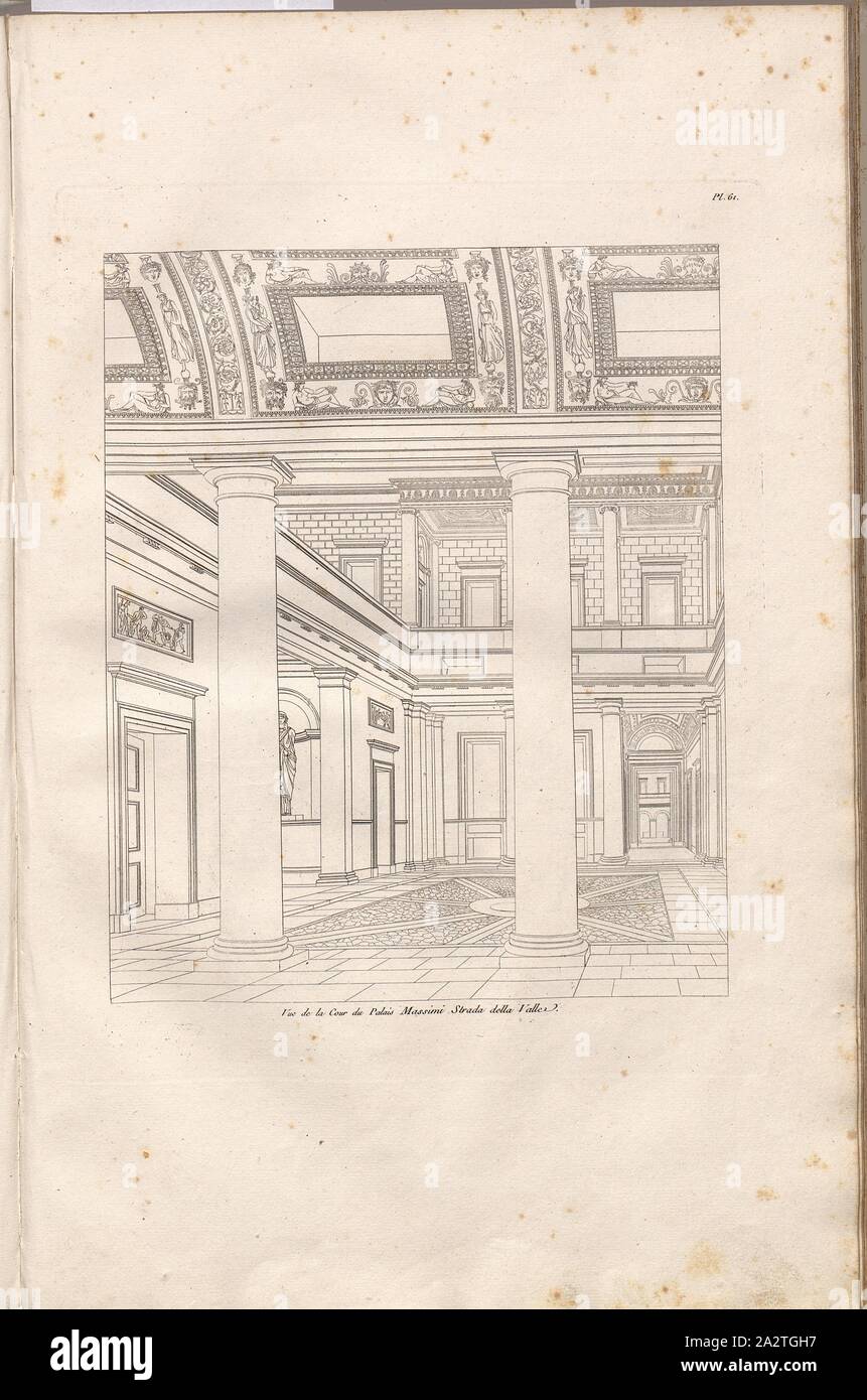 Blick auf den Schlosshof Massimi Strada della Valle, Entwurf eines Schlosshof, PL. 61, Percier, Charles (Hrsg.); Fontaine, Pierre-François-Léonard (Hrsg.), 1798, Charles Percier, Pierre François Léonard Fontaine (Hg.): Palais, Maisons et autres édifices modernés, dessinés à-Rom. Paris: Ducamp, 1798 Stockfoto