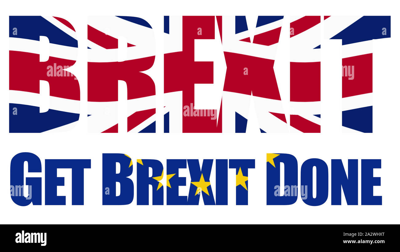 Brexit Text mit Boris Johnson's Slogan "Get Brexit Done'. Mit Union Jack und die Fahne der Europäischen Union konzipiert. Stockfoto