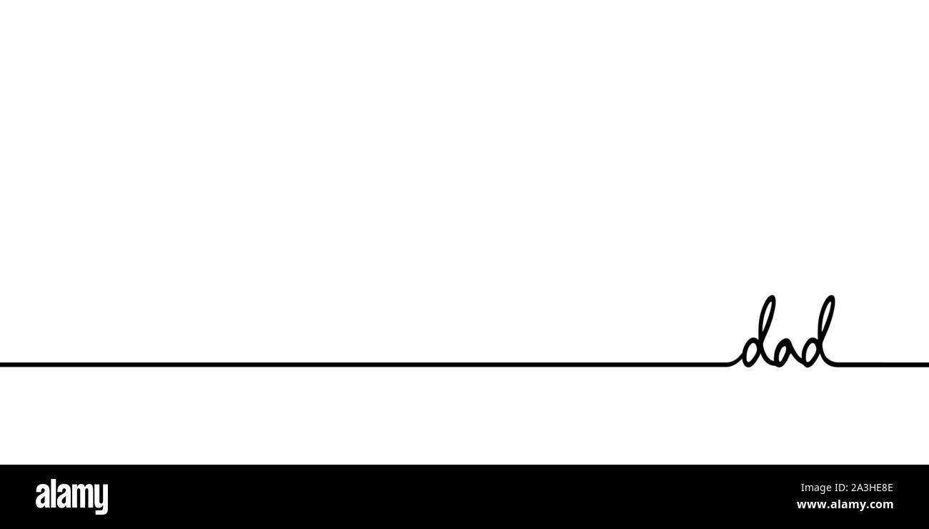 Dad - Kontinuierliche eine schwarze Linie mit Word. Minimalistischer Zeichnung der Phrase Abbildung Stock Vektor