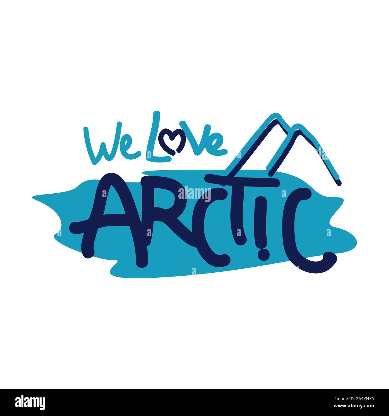 Wir lieben Arktis Schriftzug. Vektor Hand gezeichnet Typografie design Angebot positive Abbildung. Stock Vektor