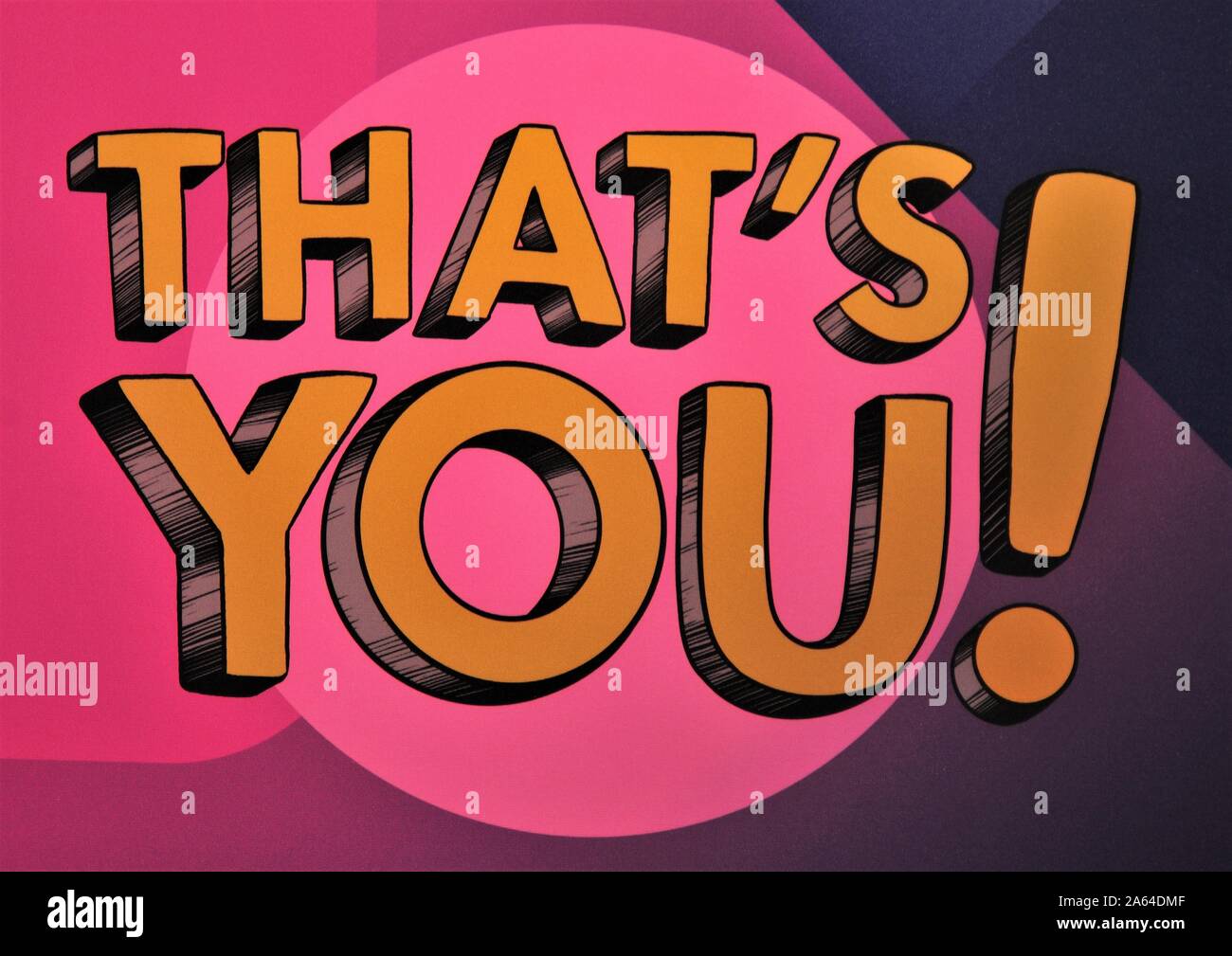 Das sind Sie! Nachricht auf einem rosa und lila Farbtönen Hintergrund Stockfoto