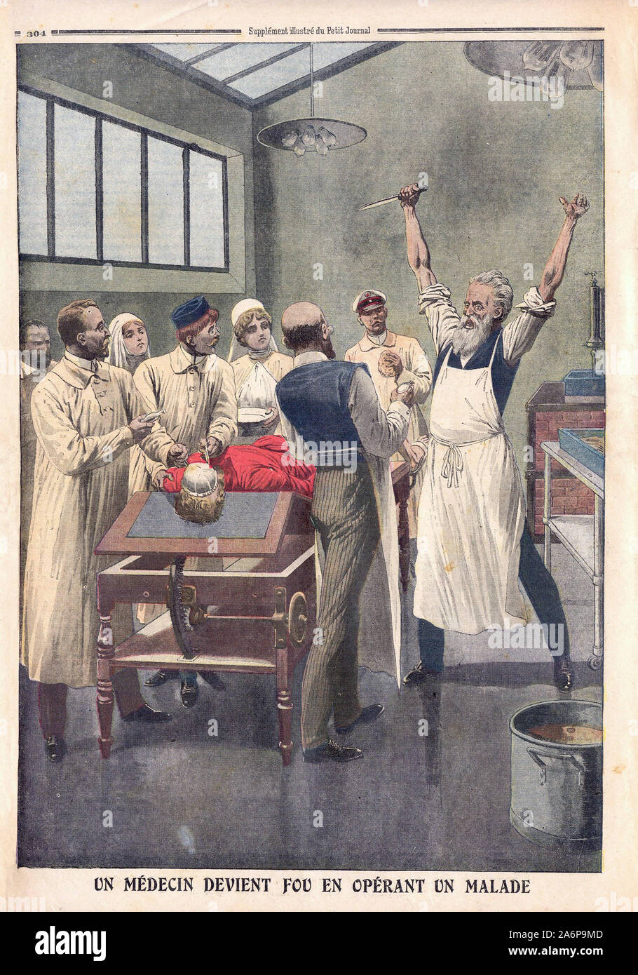 Un Médecin devient Fou en opérant un malade - ein Arzt verrückt während der Patienten - In "Le Petit Journal" illustrierte Zeitung geht - Stockfoto