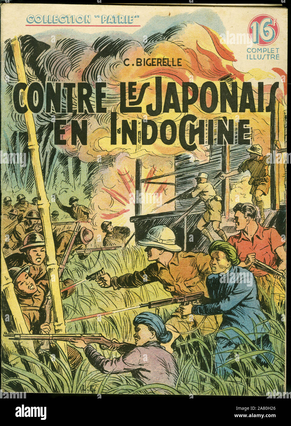 Couverture d'un illustre pour la jeunesse' Contre les Japonais en Indochine' de C. Bigerelle, Ausgabe Rouff, Sammlung Patrie, numero n° 62, 1948, Pa Stockfoto