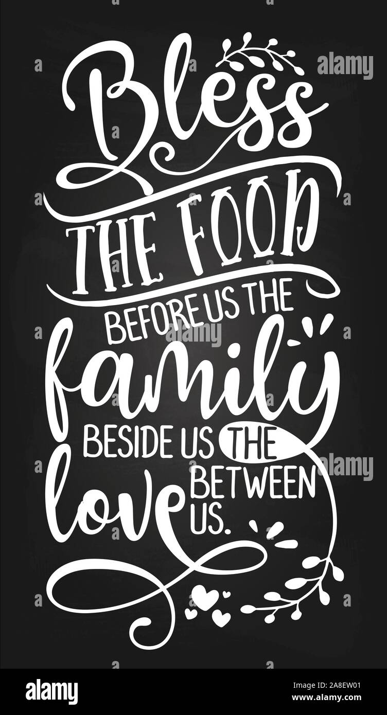 Das Essen bevor es segne uns der Familie neben uns und die Liebe zwischen uns - Inspirational Tafel handgeschriebenen Zitat, Schriftzug Nachricht. Hand Phra gezeichnet Stock Vektor