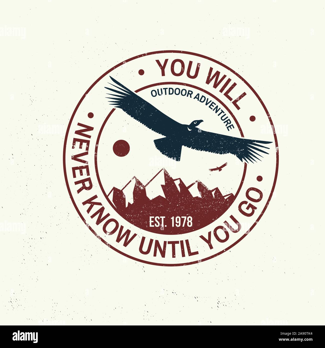 Sie wissen nie, bis Sie Slogan gehen. Sommer Camp. Vector Illustration. Konzept für T-Shirt, Druck, Stempel oder T-Stück. Vintage Typografie Design mit Flying Condor, Berge, Himmel und Wald Silhouette. Stock Vektor