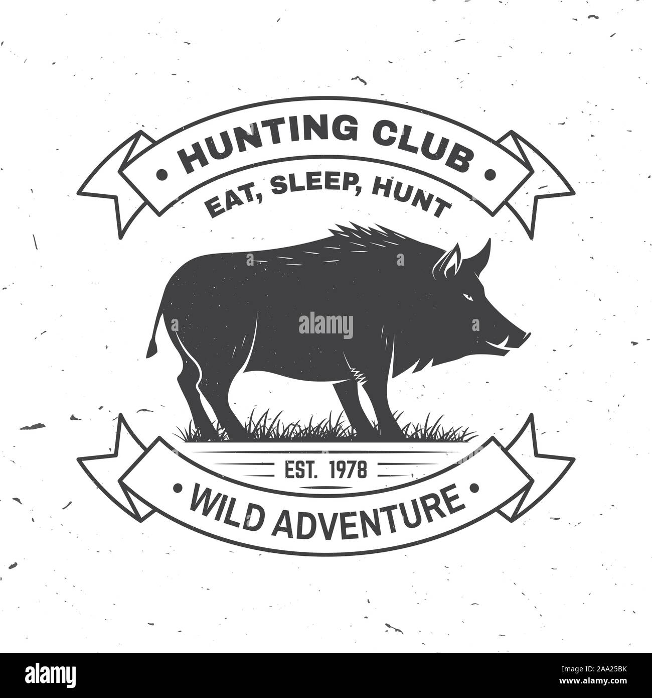 Hunting Club Abzeichen. Essen, Schlafen, jagen. Vector Illustration. Konzept für Hemd oder Label, Print, Stempel, Badge, T-Stück. Vintage Typografie Design mit Wildschwein Silhouette. Outdoor Adventure Hunt Club Emblem Stock Vektor