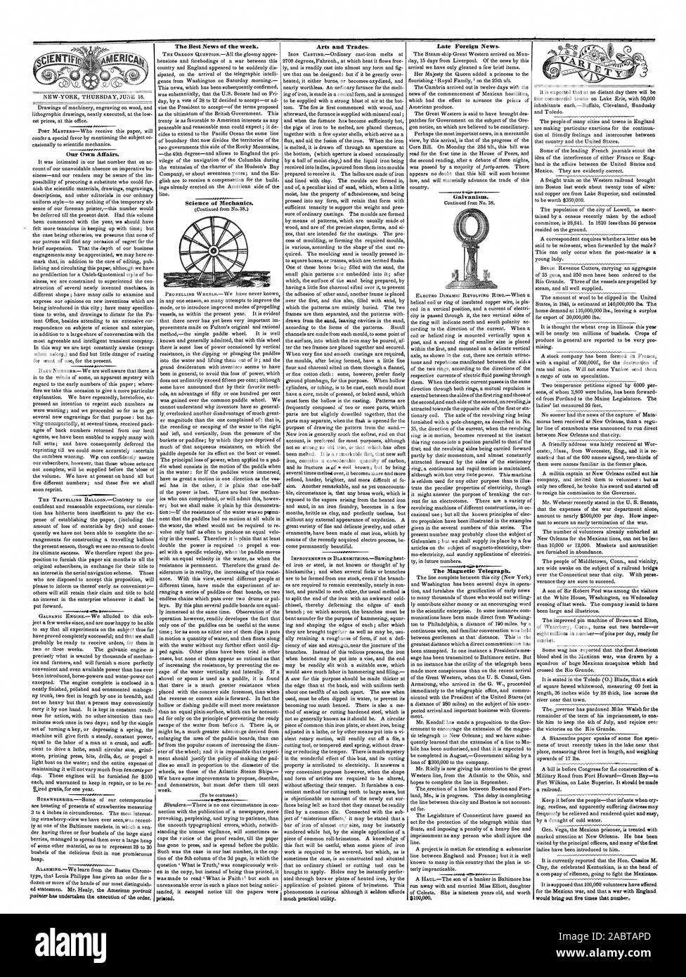 Unsere eigenen Angelegenheiten. 90  Die besten Nachrichten der Woche.. Wissenschaft der Mechanik. Kunst und Handwerk. viel praktischen Nutzen. Spät Nachrichten aus Ausland. s vn-Galvanism. gedruckt. New Orleans für die mexikanische Zeilen können nicht weniger als 10000 oder 12000. Musketen und Munition sind in Hülle und Fülle eingerichtet. Die Leute von Middletown Anschl. und Umgebung sind hellwach auf dem Gegenstand einer Eisenbahnbrücke über den Connecticut in der Nähe der Stadt. Mit perse verance sind Sie sicher zum Erfolg. Ein Sohn von Sir Robert Peel war unter den Besuchern am W hite Haus Washington am Mittwoch Abend oflast Woche. Das Unternehmen sagte zu Stockfoto