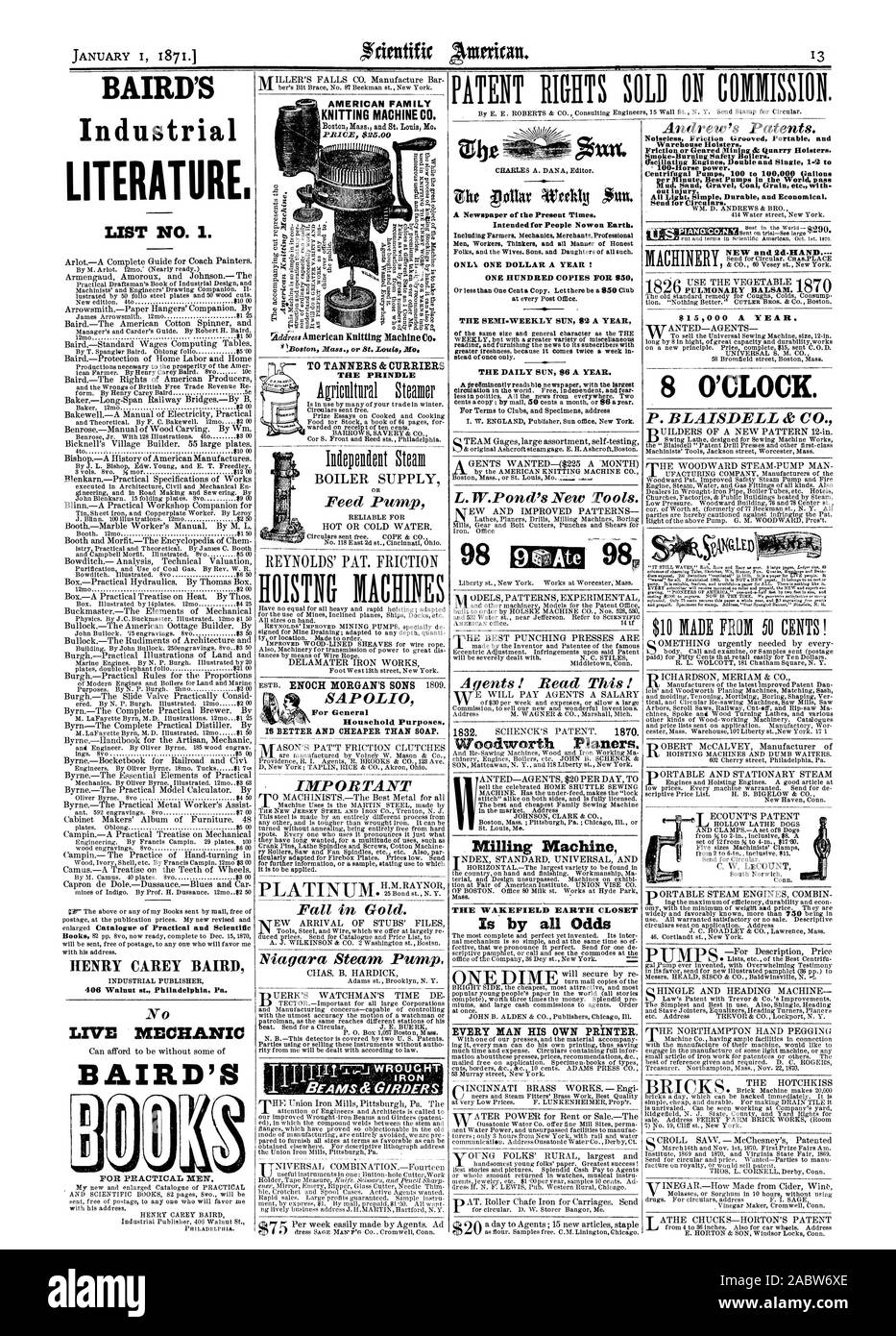 Agenten! Dieses Lesen! . Fräsmaschine DIE WAKEFIELD PLUMPSKLO JEDER MENSCH SEINEN EIGENEN DRUCKER. 8 O'Clock. S. BLAISDELL & Co BAIRD'S Industrial Literatur. Liste Nr. 1. HENRY CAREY BAIRD 406 Walnut st. Philadelphia Pa N LIVE MECHANIKER GERBER & CURRIERS die PRINDLE Förderpumpe amerikanische Familie STRICKMASCHINE CO.OISTNG MASCHINEN SAP OLI für Allgemeine Haushaltszwecke. Wichtig fallen in Gold. Niagara Steam Pumpe BALKEN 4 g' Träger einer Zeitung der heutigen Zeit. Nowon intendedfor Menschen der Erde. 17-32 1 1 DOLLAR EIN JAHR ICH HUNDERT KOPIEN FÜR $ 50 DIE halb - wöchentliche SUN 2 $ pro Jahr L. W.'s Pond neuer Werkzeuge. Wird durch Stockfoto