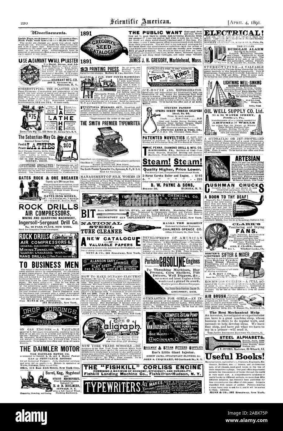 Würden Sie nicht wahrscheinlich werden solche von Kaufen direkt von Gemüse zu bekommen. 1891 James J. H. GREGORY Marblehead Messe. LEKTRISCHE! Alarmanlage DIE ÖFFENTLICHKEIT Inside Seite jedem Einfügen 75 Cent pro Zeile. Zurück Seite. jedem Einfügen S 1,00 eine Linie. 309 E. Genesee st. Syracuse N.Y. e oc-wirvrasem - Blitz gut TIEFBOHRGERÄTE HERSTELLER. aurora Chicag Ws Dallas Tanis ÖL GUT SUPPLY CO. LTD., Pittsburgh PA. e lipgr 17. ROCK DRILLS KOMPRESSOREN Bergbau und Gewinnung von Steinen und Erden, MASCHINEN ZU BUSINESS MEN 361 Broadway New York. Die DAIMLER MOTOR Gas oder Benzin Motoren 0 iee East 14. Straße Neue Stockfoto
