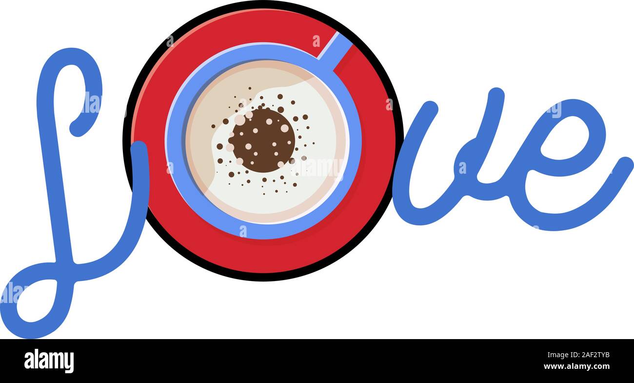 Liebe handschriftliche Schriftzug valentine Konzept mit Abbildung der Tasse mit Kaffee, auf weißem Hintergrund. Stock Vektor
