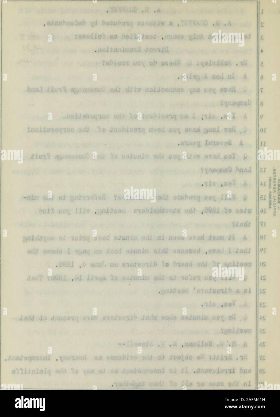 . In den Superior Court der Grafschaft San Bernardino, Kalifornien. Abteilung ein. Cucamonga Weinberg Co. et al., Kläger gegen San Antonio Wasser Co., beklagte; Nr. 9187. :! Die ouoaottnJon^ panjr? Ii Ja, Bib; 1 "Ein Präsident der Corporation. ?^ Wie lange haben Sie^n Präsident der Uie Corporation werden! Eine mehrere Jahre. ^ Sie h&mit Sie haben das Protokoll der tlie Jucanonga Delmar Oompany/u n, Sir. Q Wird sie produzieren thost minuteBy beziehen; die Min- UTEN von 1395, die Aktionäre neeting, werden Sie findthat! N Es muss in Lhe, hafe. ninute oook vor anytningthat 1 haben, weil Stockfoto