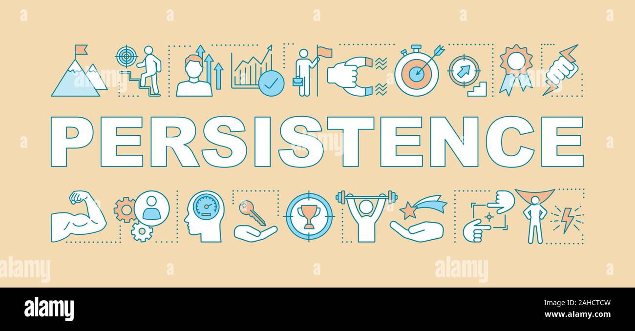 Persistenz Wort Konzepte Banner. Ziel zu erreichen. Fähigkeit Verbesserung und persönliches Wachstum. Zielstrebigkeit. Leistungen. Isolierte schrift Typografie w Stock Vektor