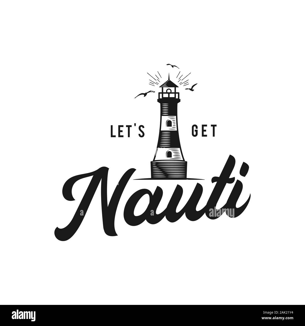 Nautischen stil Vintage Print Design für T-Shirts, Logos oder Markenzeichen. Let's Go Nauti Typografie mit Leuchtturm und Möwe. Marine Emblem, Meer und Ozean Stock Vektor