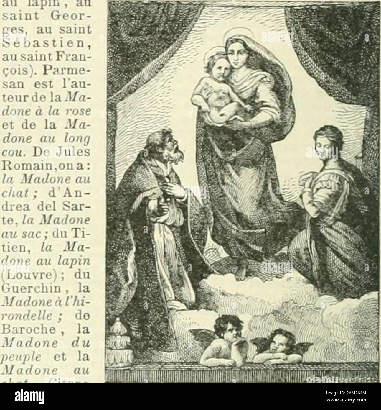 Nouveau Larousse illustré: Wörterbuch universel encyclopédique. e guerre civile et serait Allé fonder une Colonie sur les Côtes de la Vir - Ginie ou de la Caroline actuelle. Madon, Rivière des Vosges et de Meurthe-et-Moselle, qui sort-des-Monts Faucilles, du même Coteau que laSaône, de la Colline de Vioménil {472 m.), Coule Vers le N., baigne Mirecourt et Tombe dans la Moselle, Rive Gauche, à Pont-Saint-Vincent. Cours 90 kilom. MADONE (ital. ynadonna; de ma Donna, Ma Dame) n.f.en Italie et en Espagne, Statuette de la Vierge placéedans une Nische, sur une Voie publique, il Bild de laVierge: Le Stockfoto