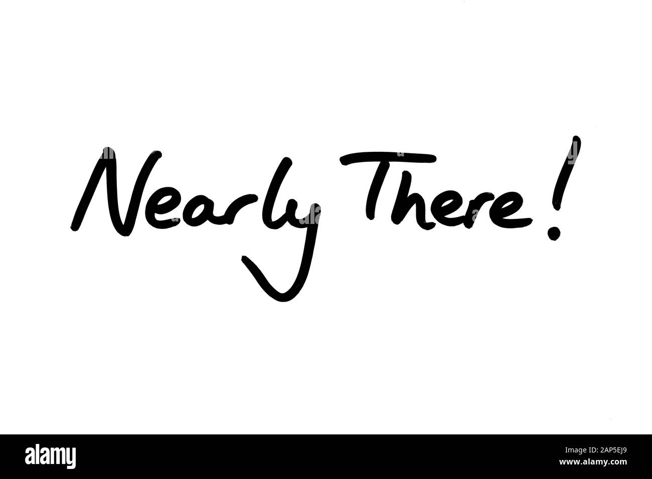 Fast da! Handschriftlich auf einem weißen Hintergrund. Stockfoto