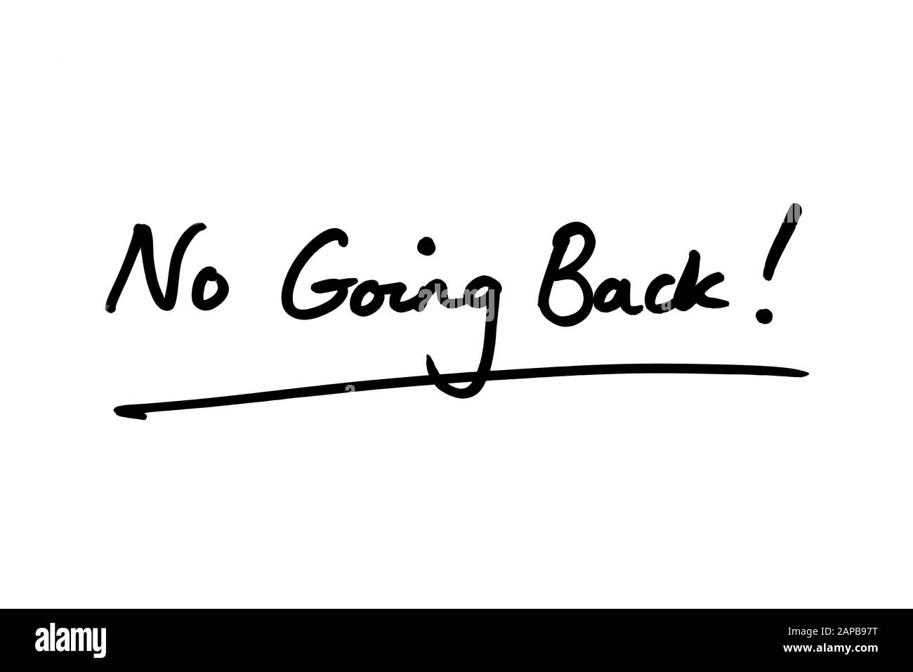 Kein Zurück! Handschriftlich auf weißem Hintergrund. Stockfoto