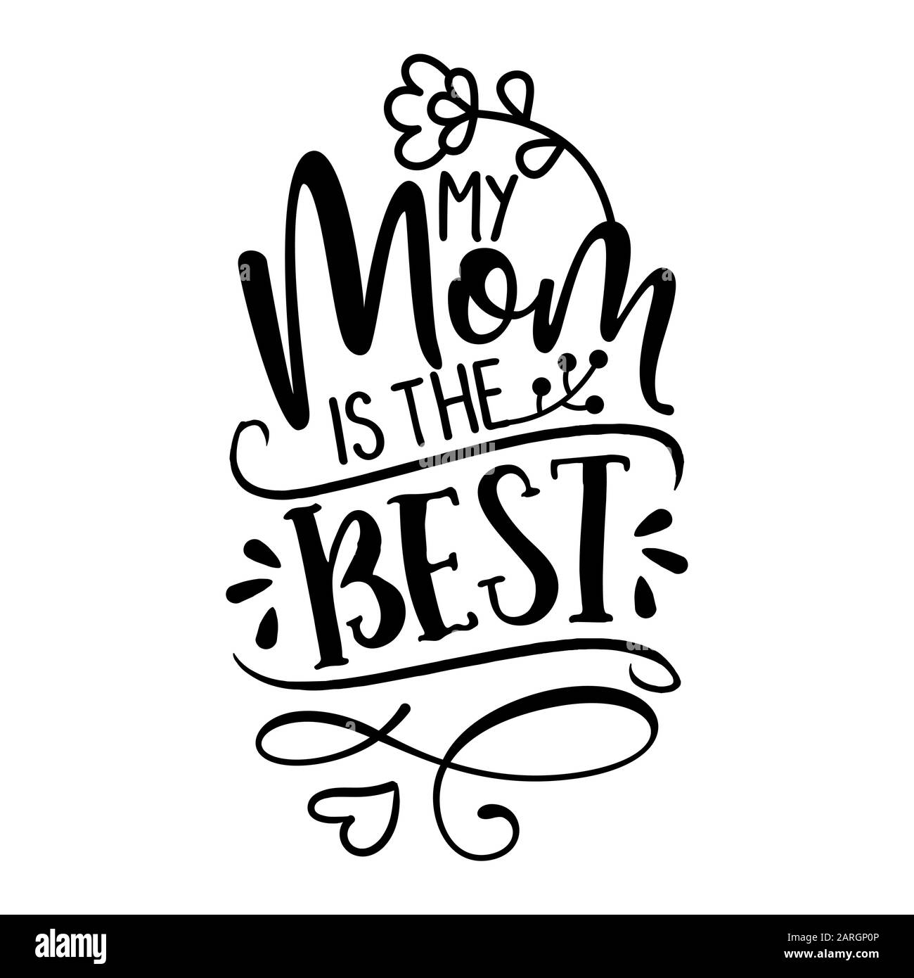 My Mom ist der Beste - Happy Mothers Day Schriftzug. Handgemachte Kalligraphie Vektor-Illustration. Tageskarte der Mutter mit Herz und Blumen. Stock Vektor
