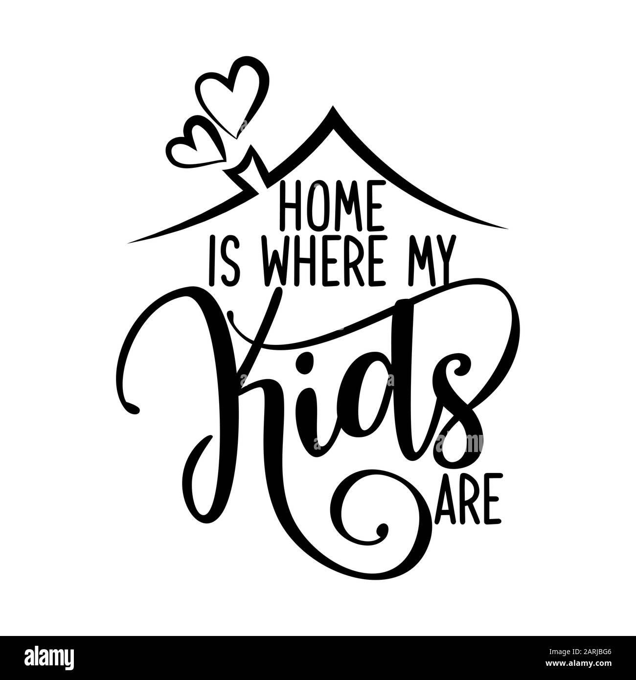 "Home" ist der Ort, an dem meine Kinder sind - "Happy Mothers Day" oder "Father Day". Handgemachte Kalligraphie Vektor-Illustration. Geschenkgutschein mit Herz- und Hausdach w Stock Vektor