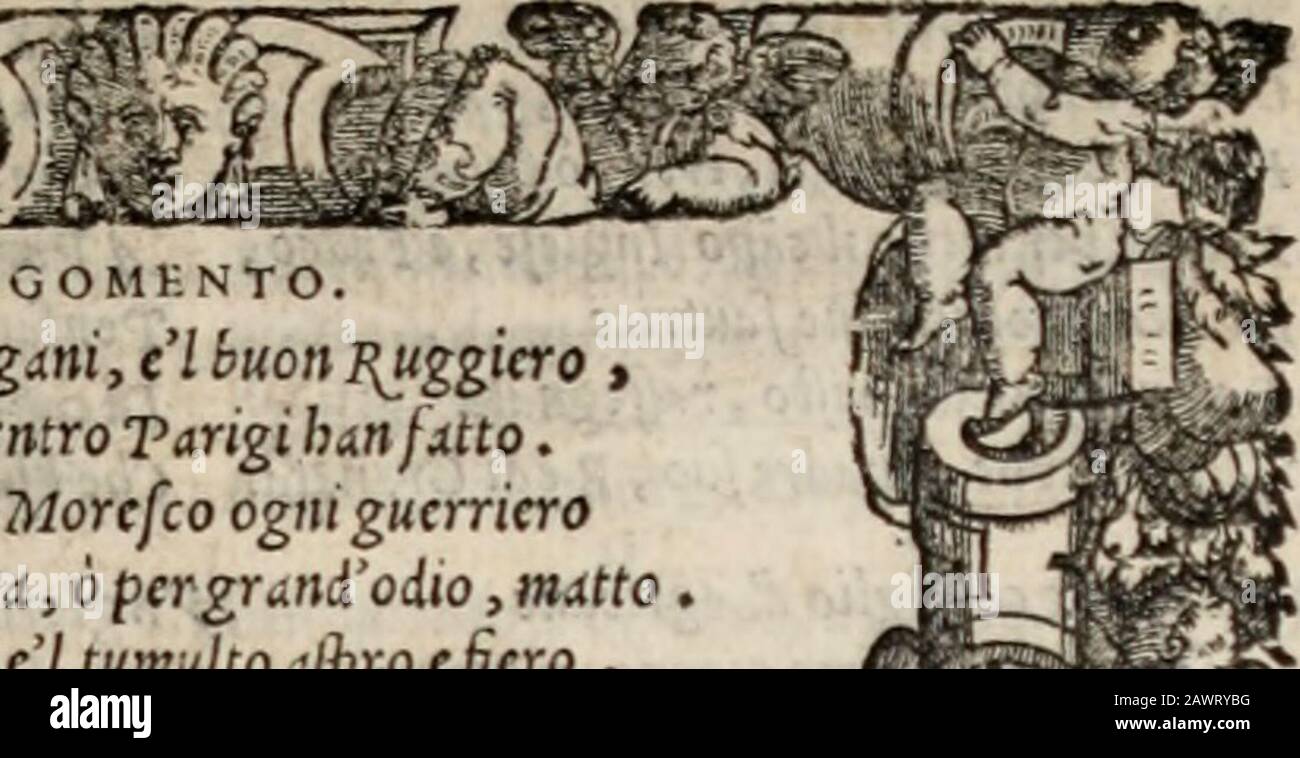 Orlando furioso. ARGOMKNTO. /treguerrier TdgMi, EI buoni{uggicro, Carlo ritrdrfi entro Tarigi han fitto.Cik ntlc:impo dlorcfco ogni guerrieroE per gndirii, ò pergruniodio, m^ttoSeguon le liti, el tumulto ^jiro e fufo e indipr{.^ Stockfoto