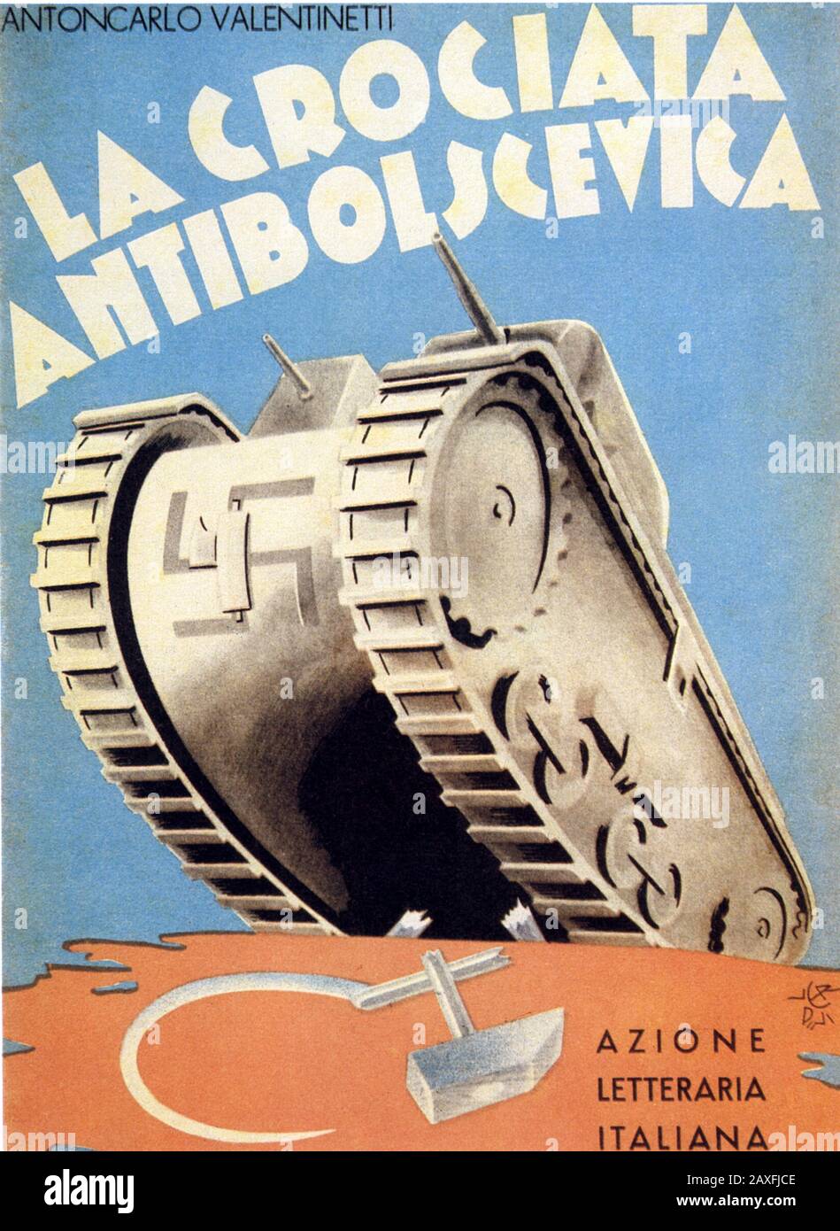 1941 Ca, ITALIEN: Cover der fasstischen BUCHPROPAGANDA mit dem Titel LA CROCIATA ANTIBOLSCEVICA (Anti-Bolschewistischer Kreuzzug). Artwork von Verdini - FASCISMO - FASCISTA - FASCHISMUS - ANNI QUARANTA - AUTARCHIA - AUTARCHICO - BANDIERA TRICOLORE ITALIANA - ITALIA - 40 - libro - copertina - Cover - Carroarmato - SVASTICA - FALCE E MARTELLO - FOTO STORICHE - GESCHICHTE - GESCHICHTE - GESCHICHTE - GESCHICHTE - ITALIEN - XX JAHRHUNDERT - NOVECENTO - SECONDA GUERRA MONDIALE - 2. WELTKRIEG II - RUSSLAND - URSS © ARCHIVIO GBB / Stockfoto