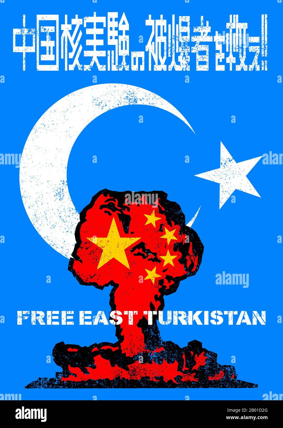 China: Plakat zur Unterstützung der ostturkestanischen Unabhängigkeitsbewegung in Xinjiang, das von den chinesischen Behörden als separatistische und manchmal terroristische Organisation verurteilt wurde. Ostturkestans Unabhängigkeitsplakat zeigt die blau-weiße separatistische Flagge mit einer roten Explosion in Form einer Atomwolke mit den fünf gelben Sternen der Volksrepublik China. China nutzte die Region Lop nur in der Taklamakan-Wüste von 1964 bis 1996 als Atomtestgelände, während dessen 45 Atomtests durchgeführt wurden. Stockfoto