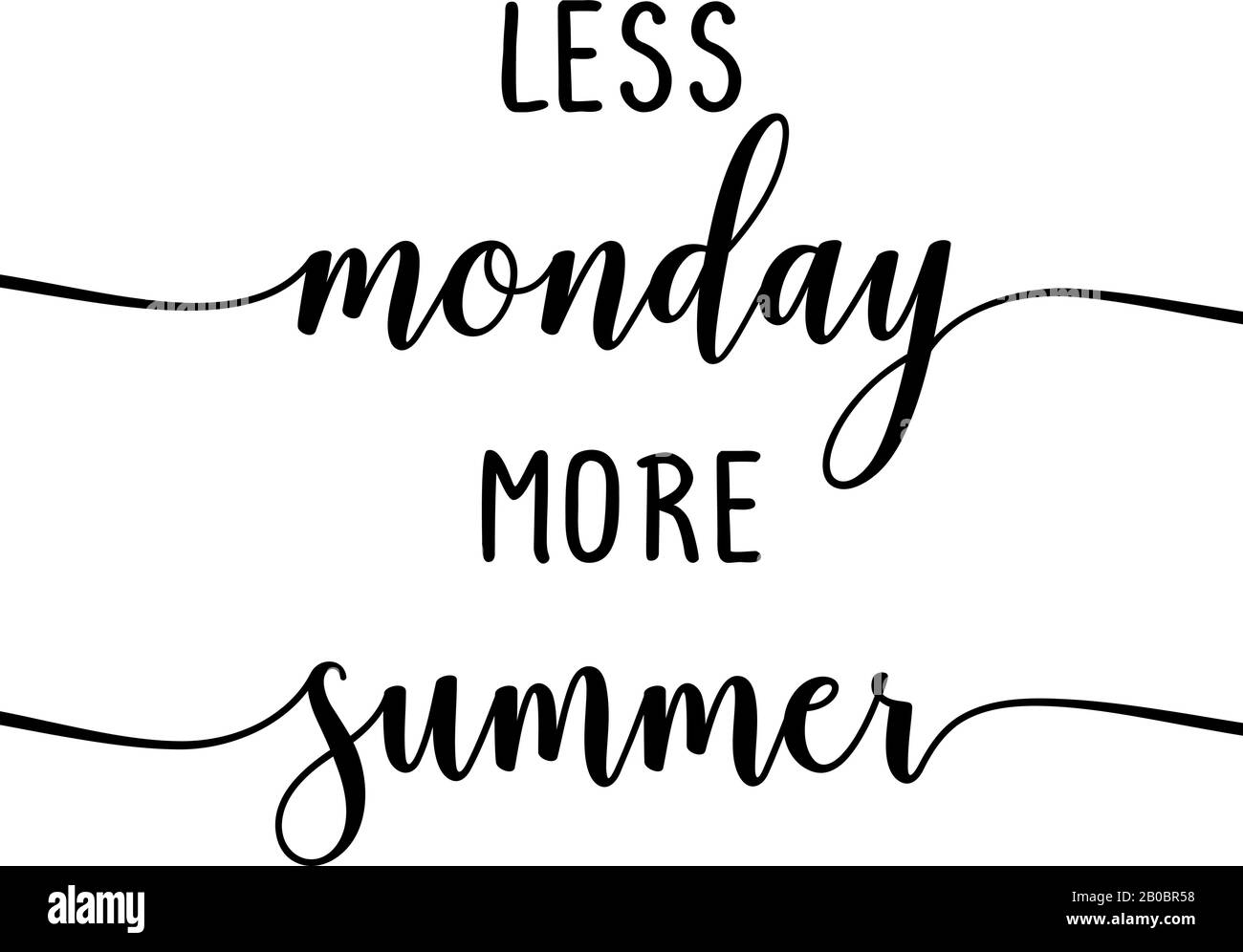 Weniger montag mehr Sommer - Slogan. Handgezeichnetes Schriftzitat. Vektorgrafiken. Gut für Schrottbuchungen, Plakate, Textilien, Geschenke... Stock Vektor