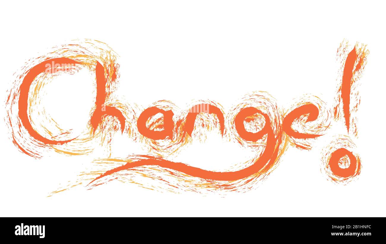 Ändern! Motivierende Handschrift-Illustration Stockfoto