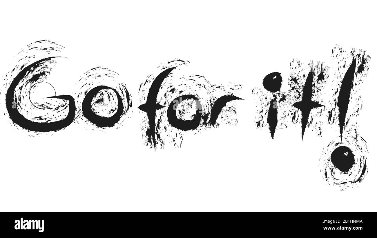 Gehen Sie Dafür! Abbildung mit Handschreiben Stockfoto