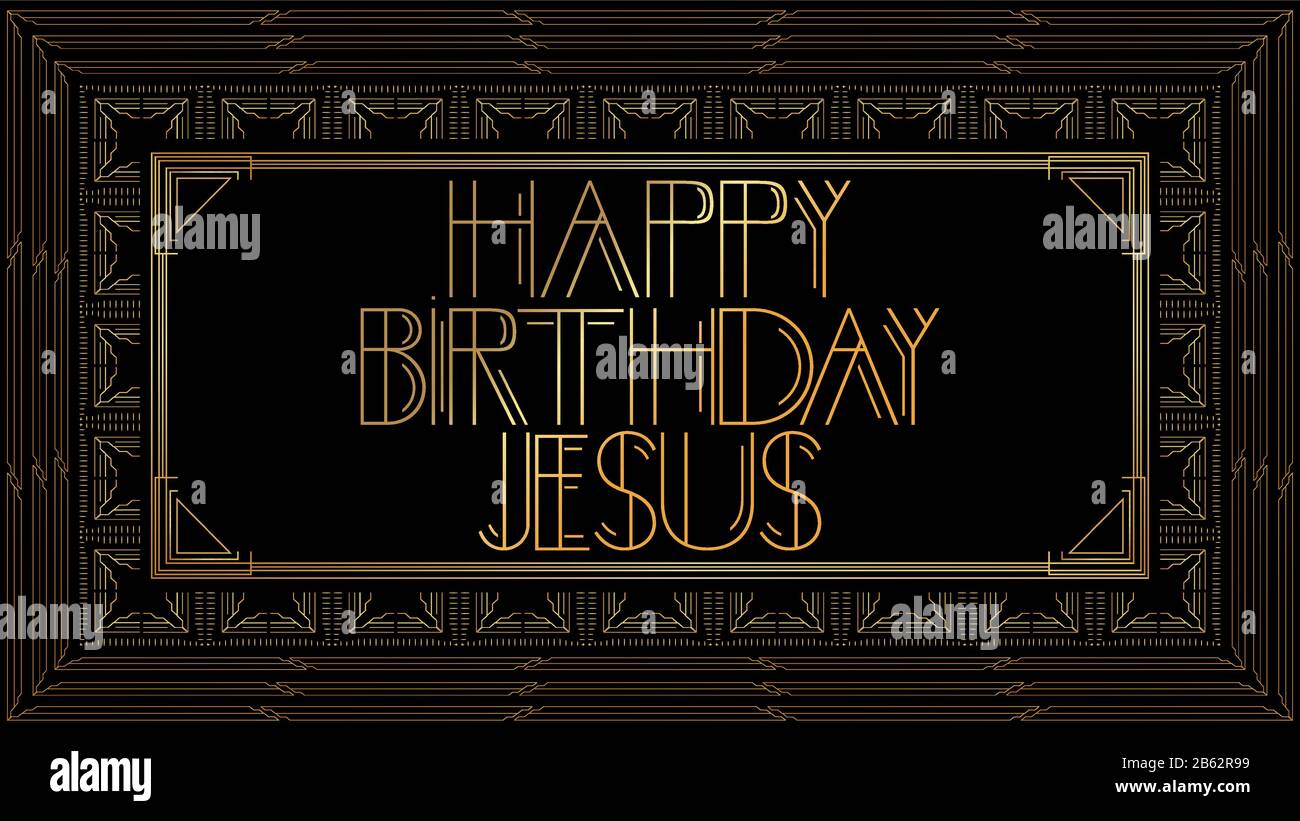 Art Deco Happy Birthday Jesus Text. Goldene dekorative Grußkarte, Schild mit Vintage-Buchstaben. Stock Vektor
